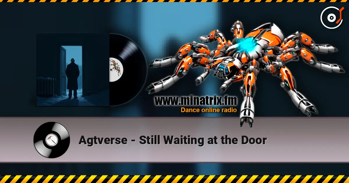 Agtverse - Still Waiting at the Door écouter en ligne en haute qualité | Minatrix.FM