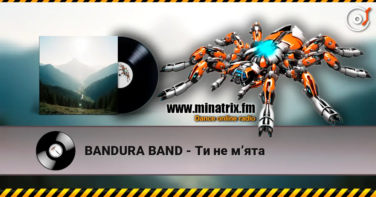 BANDURA BAND - Ти не м’ята écouter en ligne en haute qualité | Minatrix.FM