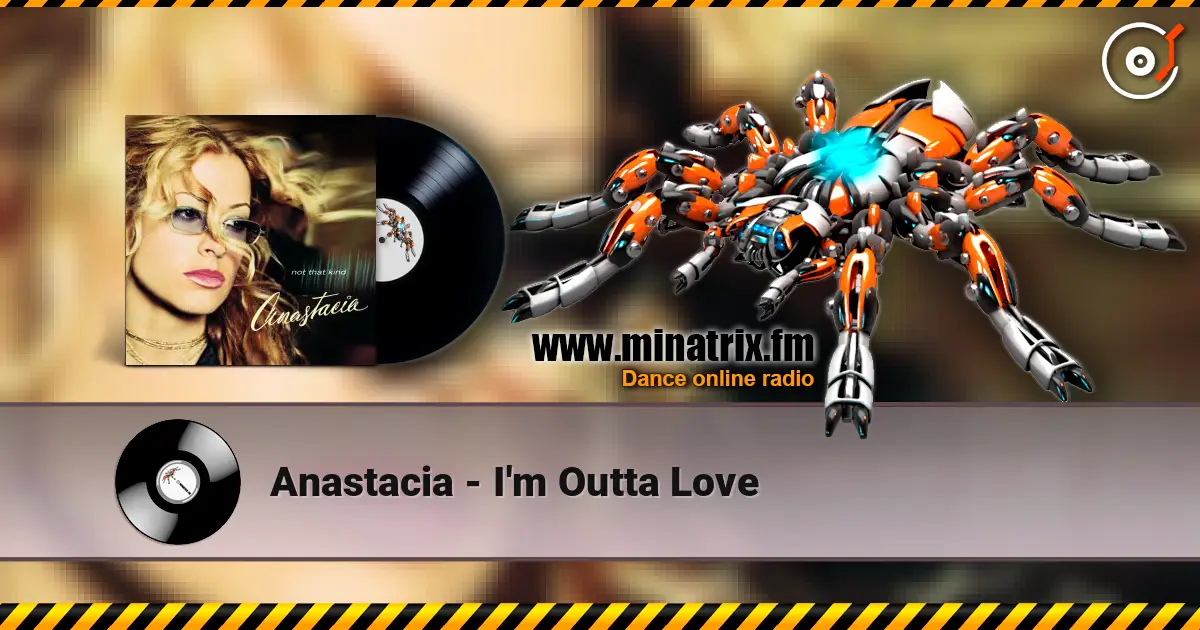 Anastacia - I'm Outta Love écouter en ligne en haute qualité | Minatrix.FM