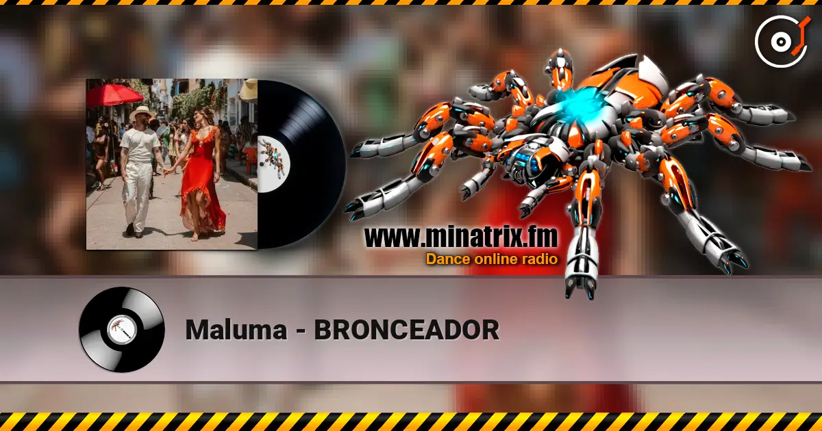 Maluma - BRONCEADOR écouter en ligne en haute qualité | Minatrix.FM