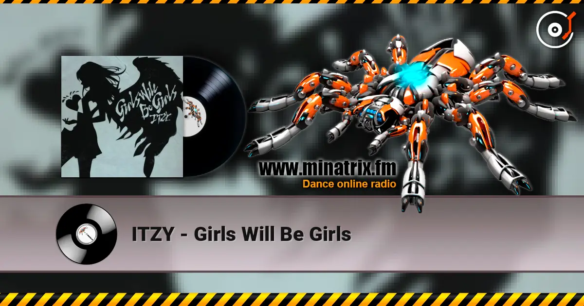 ITZY - Girls Will Be Girls écouter en ligne en haute qualité | Minatrix.FM