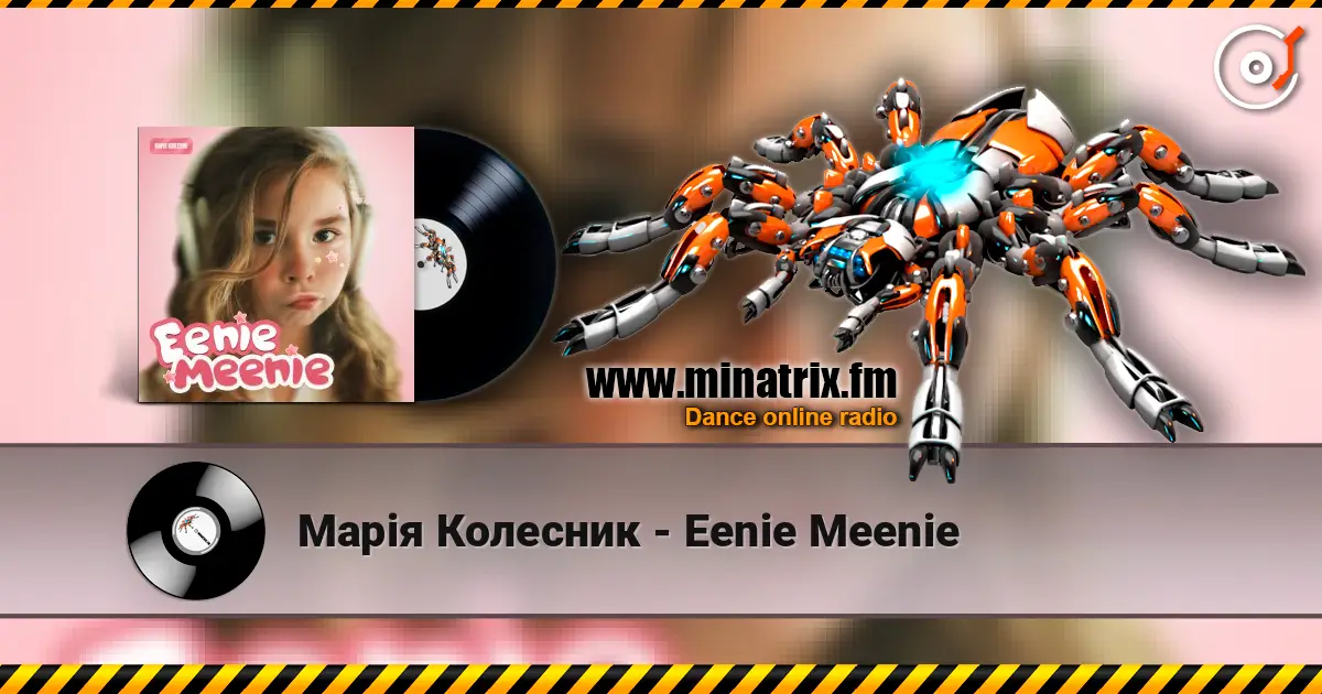 Марія Колесник - Eenie Meenie écouter en ligne en haute qualité | Minatrix.FM
