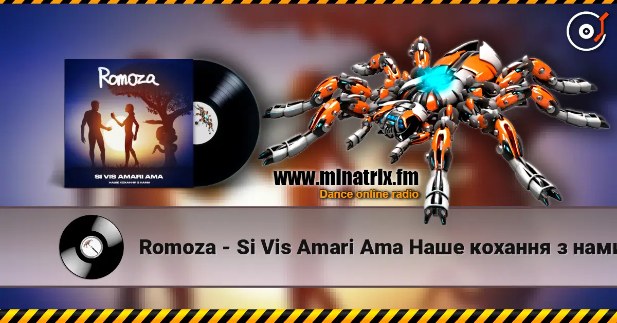 Romoza - Si Vis Amari Ama Наше кохання з нами écouter en ligne en haute qualité | Minatrix.FM