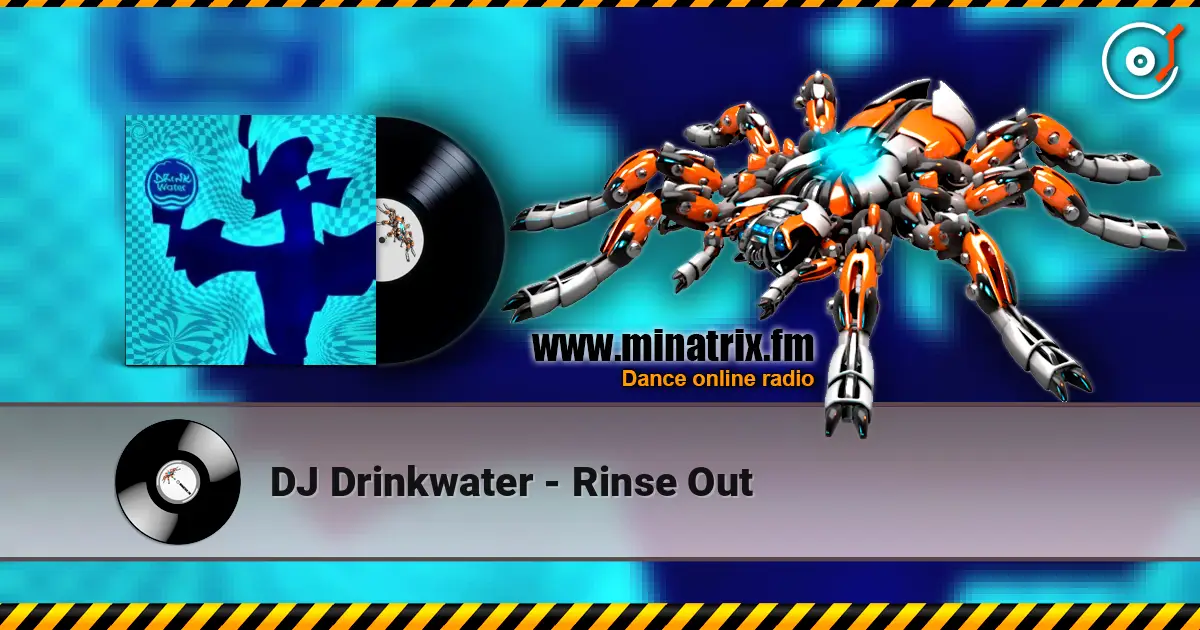 DJ Drinkwater - Rinse Out écouter en ligne en haute qualité | Minatrix.FM