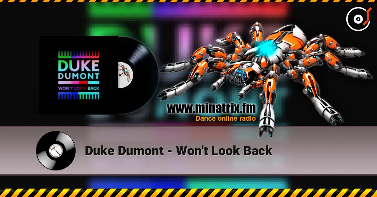Duke Dumont - Won't Look Back écouter en ligne en haute qualité | Minatrix.FM
