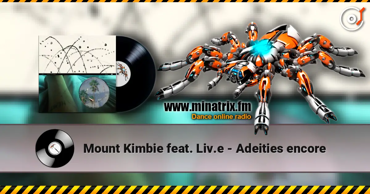 Mount Kimbie feat. Liv.e - Adeities encore écouter en ligne en haute qualité | Minatrix.FM