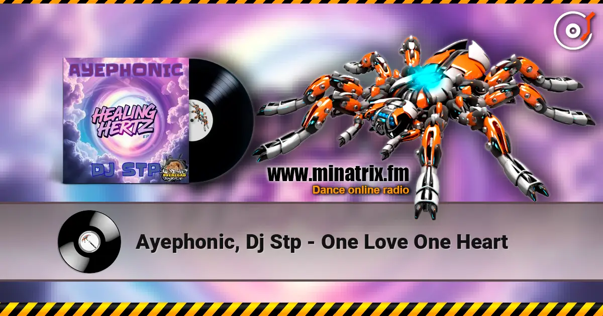 Ayephonic, Dj Stp - One Love One Heart écouter en ligne en haute qualité | Minatrix.FM