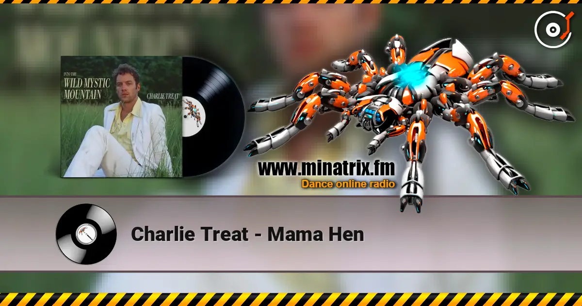 Charlie Treat - Mama Hen écouter en ligne en haute qualité | Minatrix.FM