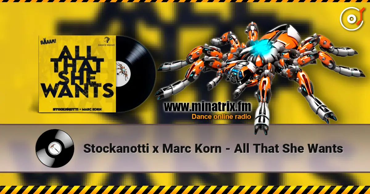 Stockanotti x Marc Korn - All That She Wants écouter en ligne en haute qualité | Minatrix.FM