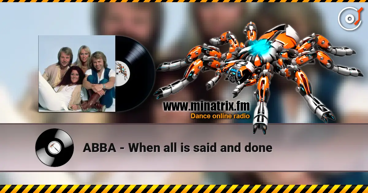 ABBA - When all is said and done écouter en ligne en haute qualité | Minatrix.FM