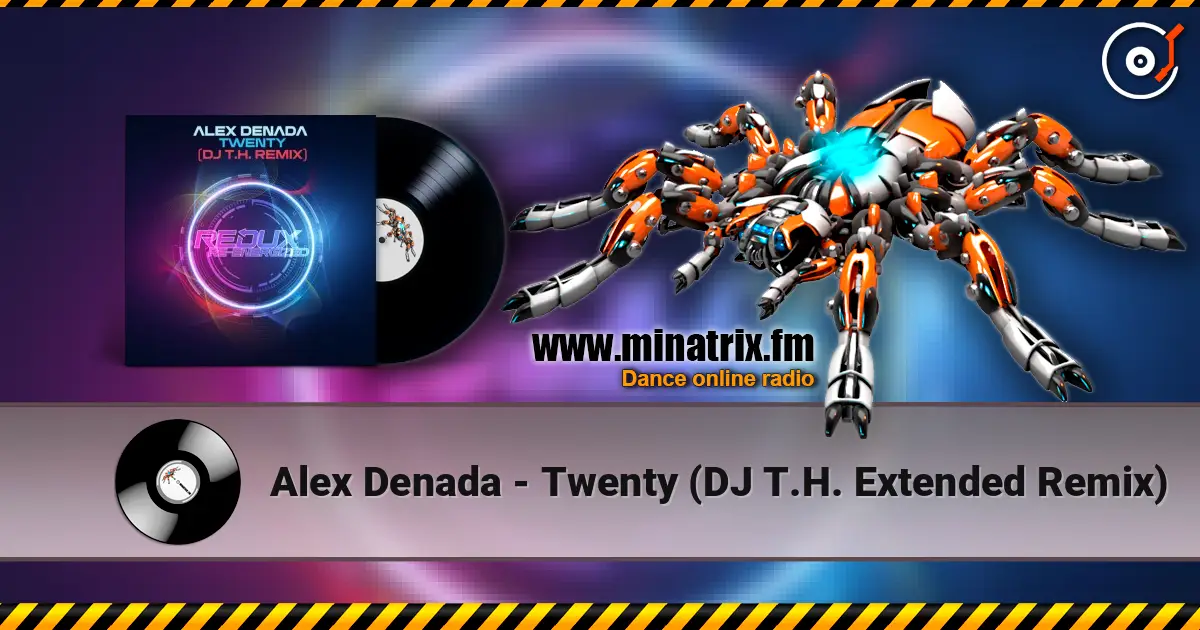 Alex Denada - Twenty (DJ T.H. Extended Remix) écouter en ligne en haute qualité | Minatrix.FM