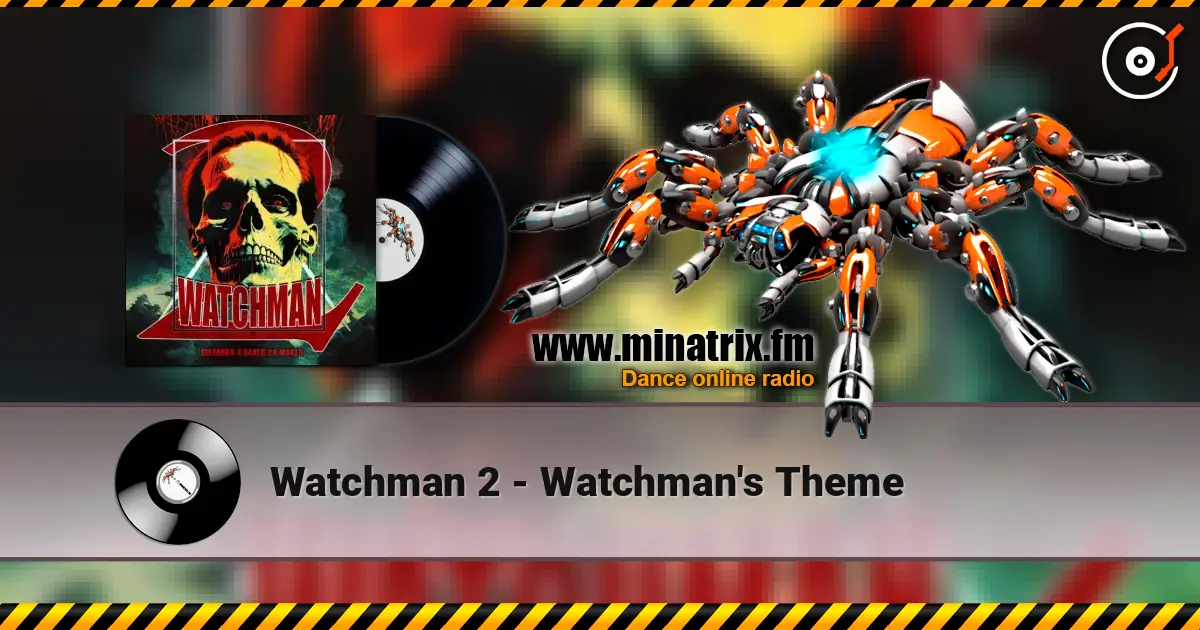 Watchman 2 - Watchman's Theme écouter en ligne en haute qualité | Minatrix.FM