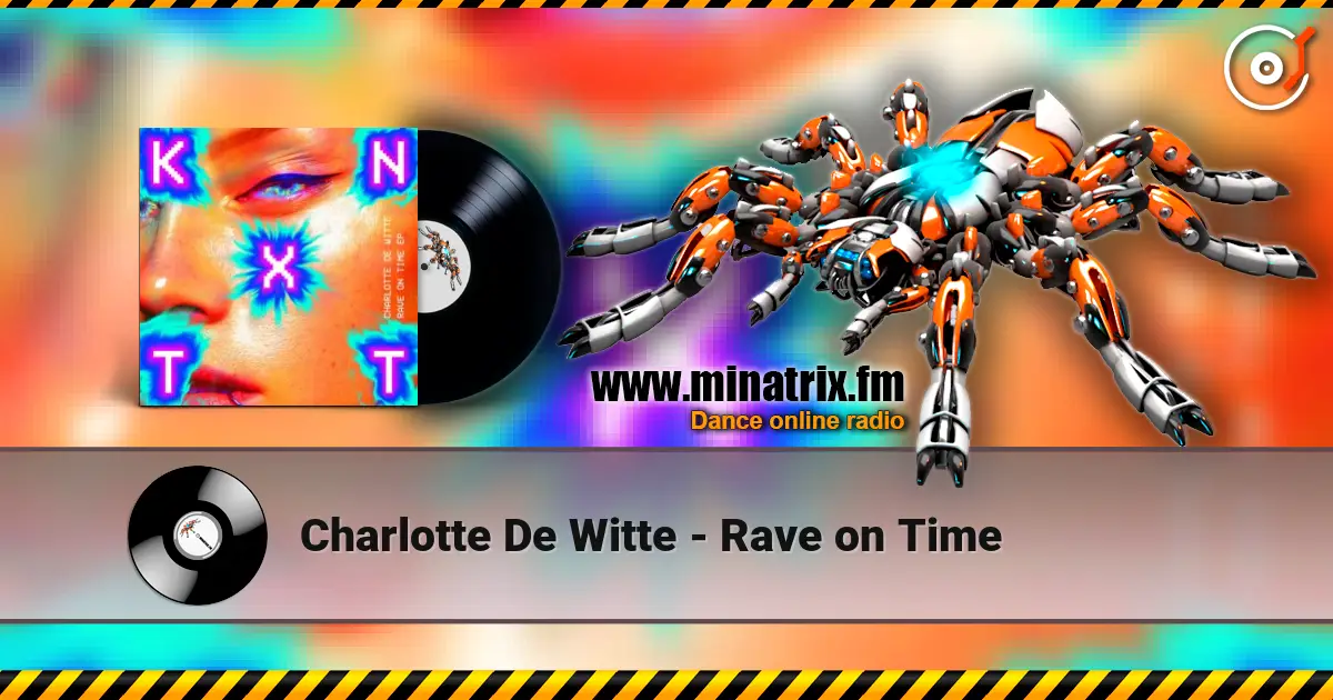 Charlotte De Witte - Rave on Time écouter en ligne en haute qualité | Minatrix.FM