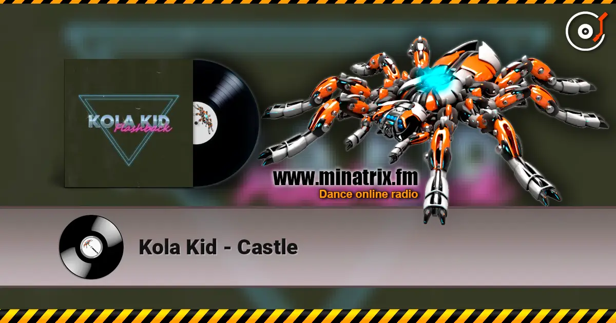 Kola Kid - Castle écouter en ligne en haute qualité | Minatrix.FM
