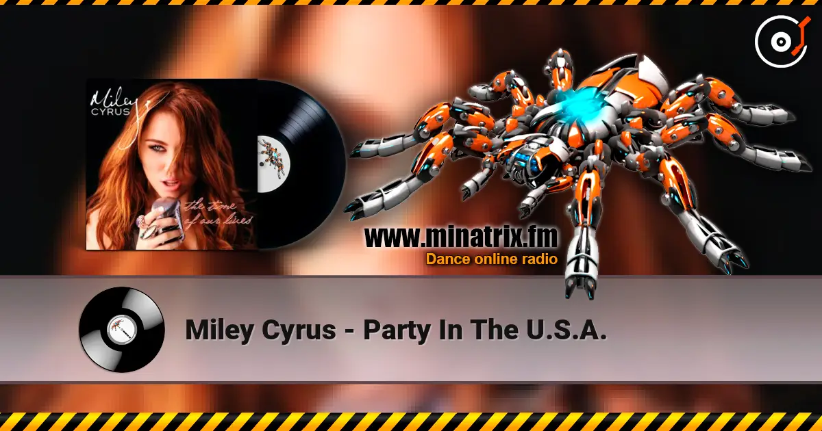 Miley Cyrus - Party In The U.S.A. écouter en ligne en haute qualité | Minatrix.FM