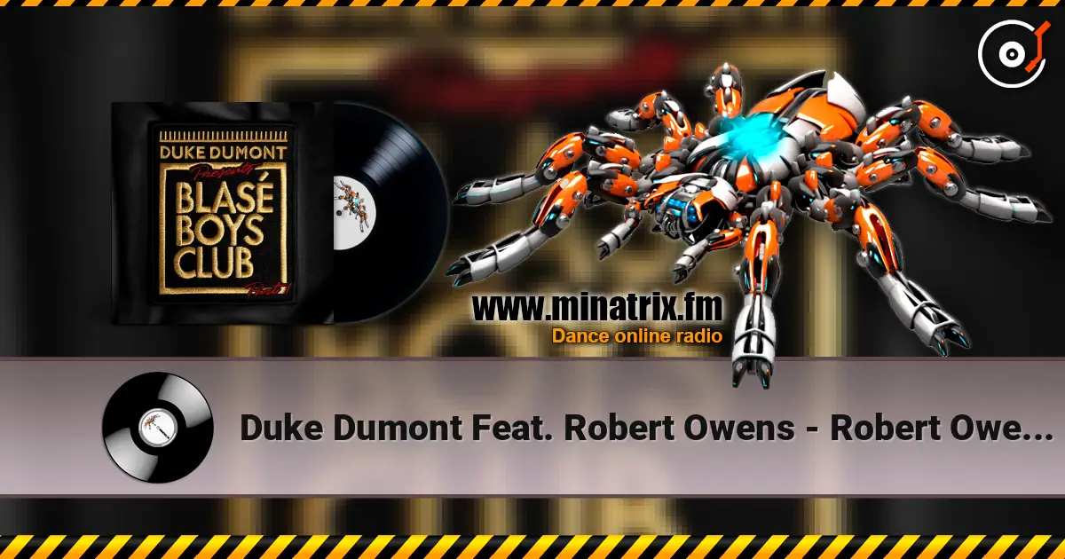 Duke Dumont Feat. Robert Owens - Robert Owen Talking écouter en ligne en haute qualité | Minatrix.FM