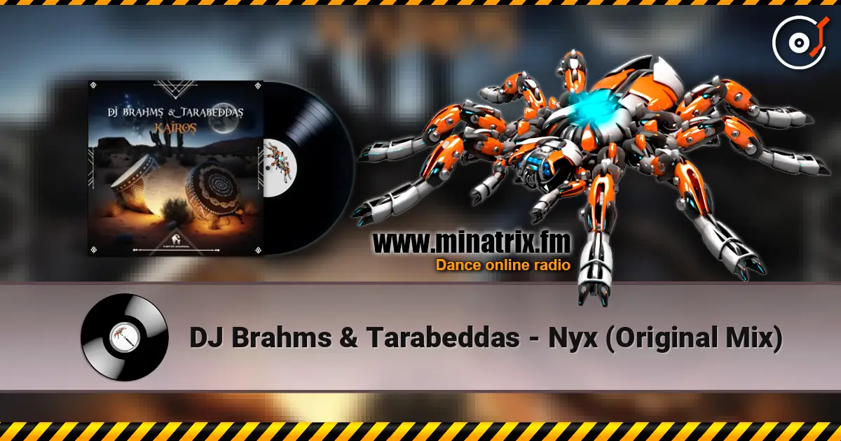 DJ Brahms & Tarabeddas - Nyx (Original Mix) écouter en ligne en haute qualité | Minatrix.FM