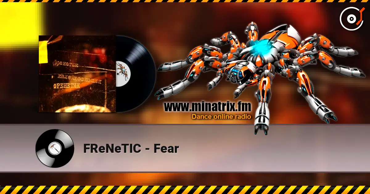 FReNeTIC - Fear écouter en ligne en haute qualité | Minatrix.FM