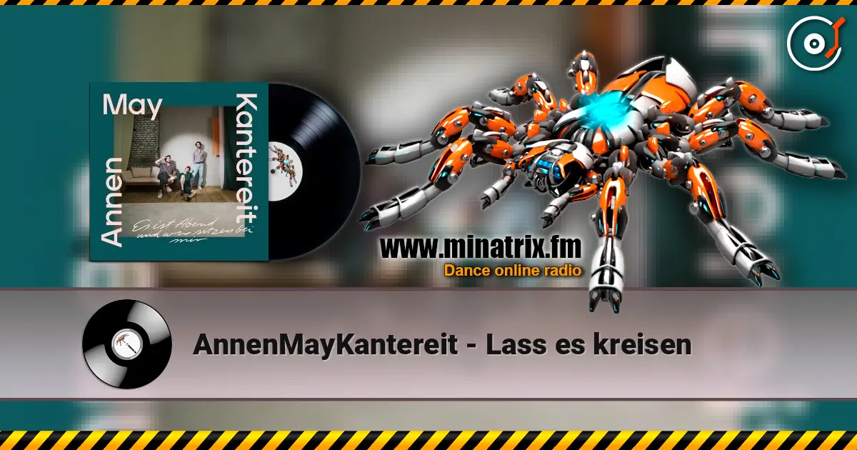 AnnenMayKantereit - Lass es kreisen écouter en ligne en haute qualité | Minatrix.FM