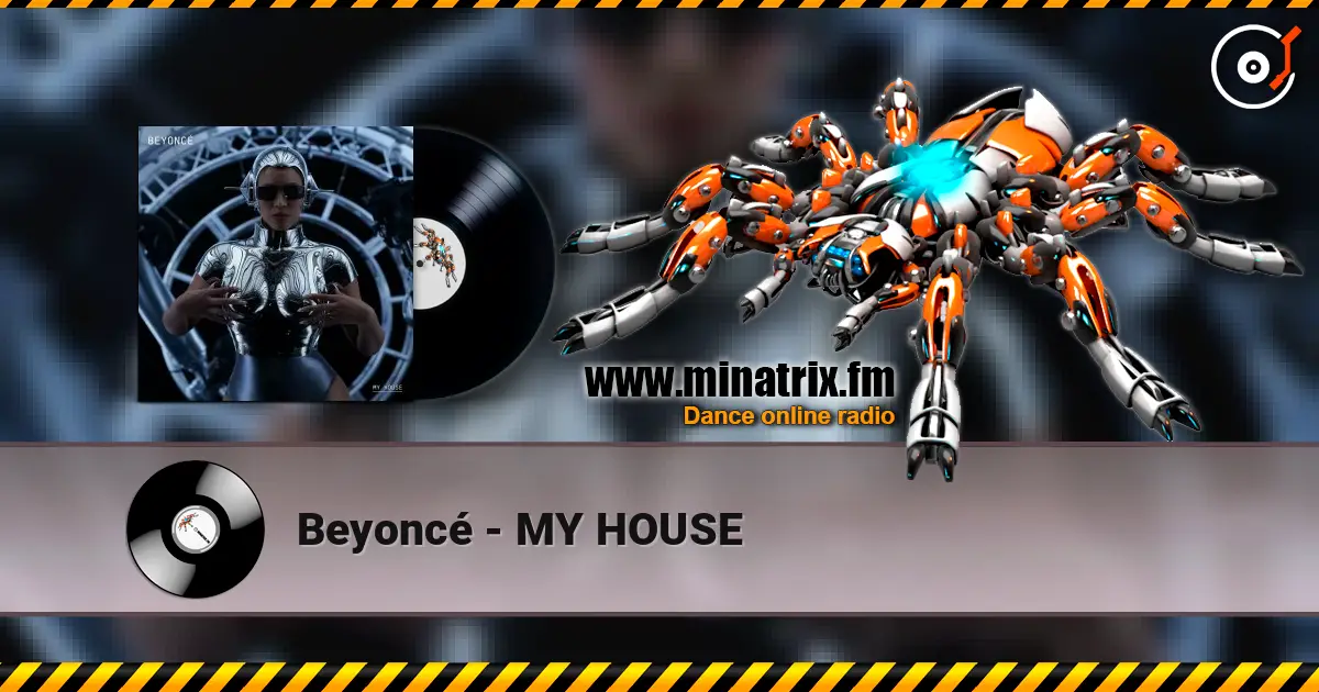 Beyoncé - MY HOUSE écouter en ligne en haute qualité | Minatrix.FM