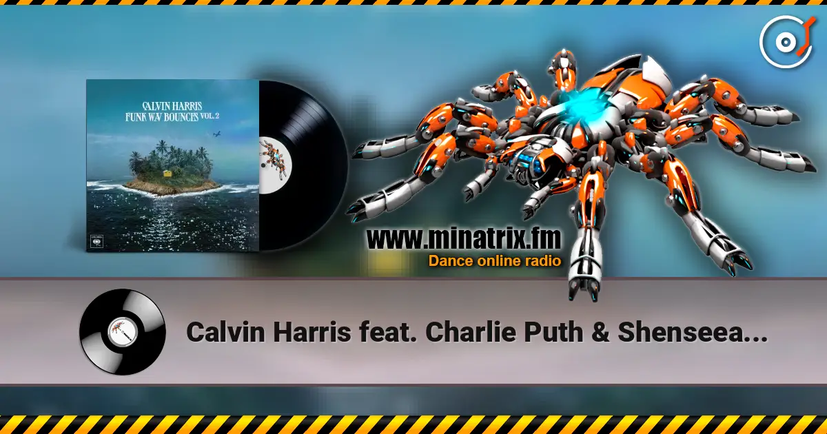 Calvin Harris feat. Charlie Puth & Shenseea - Obsessed écouter en ligne en haute qualité | Minatrix.FM