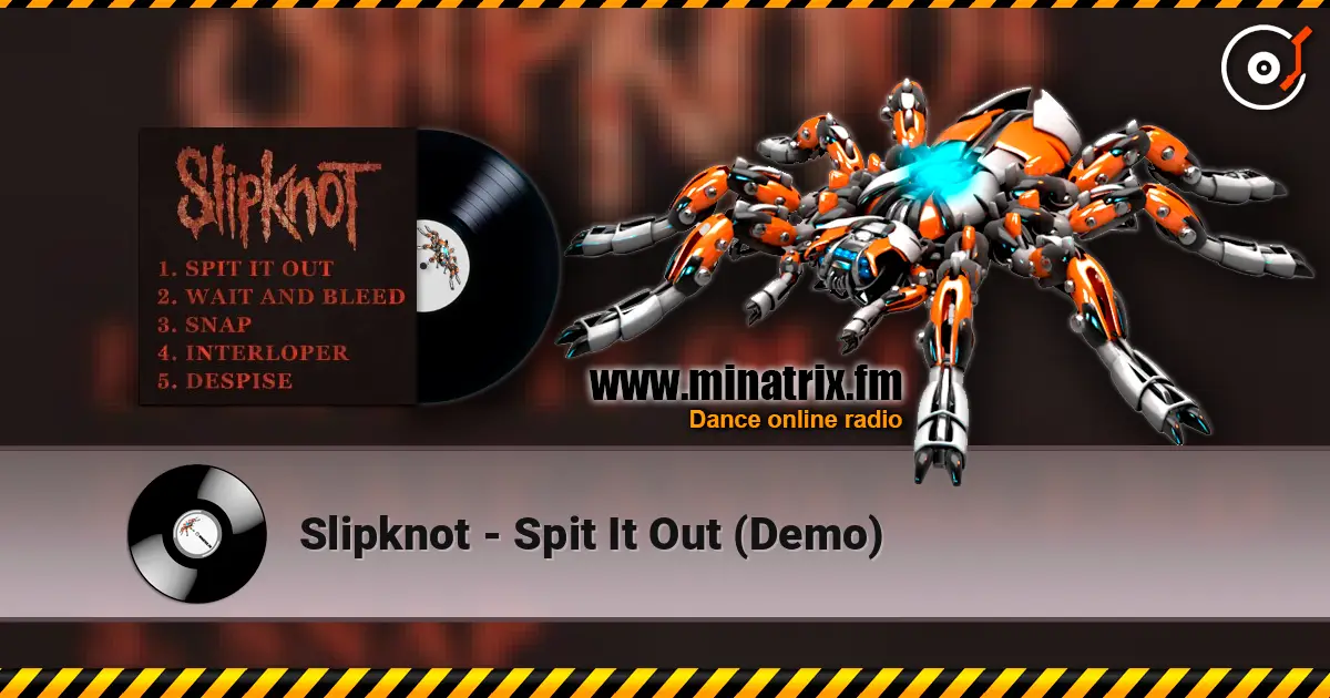 Slipknot - Spit It Out (Demo) écouter en ligne en haute qualité | Minatrix.FM