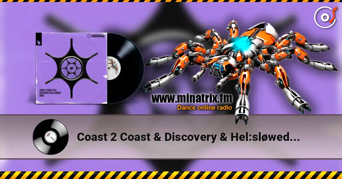 Coast 2 Coast & Discovery & Hel:sløwed - Home écouter en ligne en haute qualité | Minatrix.FM