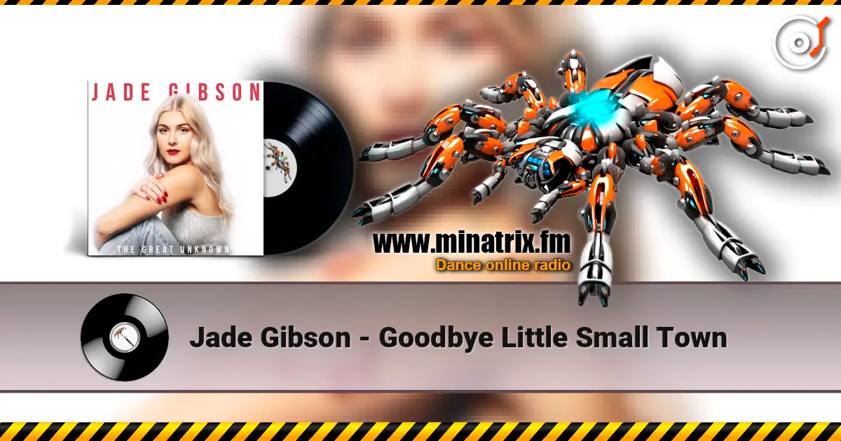 Jade Gibson - Goodbye Little Small Town écouter en ligne en haute qualité | Minatrix.FM