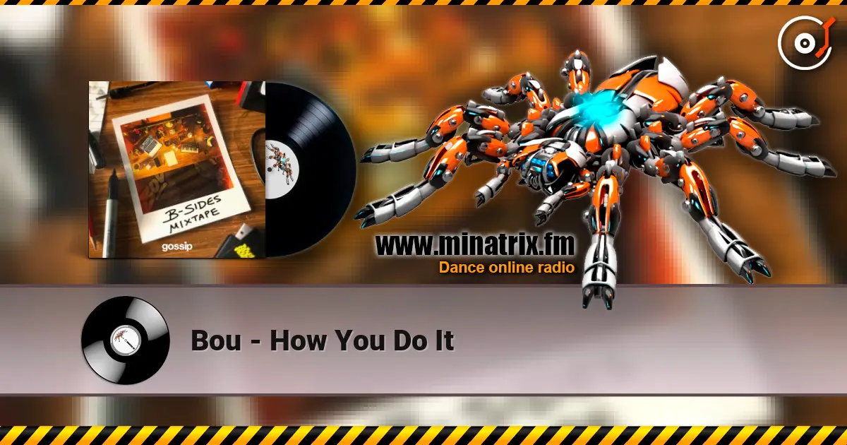 Bou - How You Do It écouter en ligne en haute qualité | Minatrix.FM