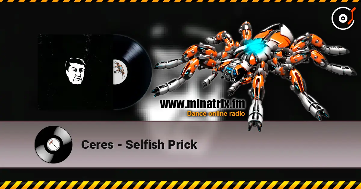 Ceres - Selfish Prick écouter en ligne en haute qualité | Minatrix.FM