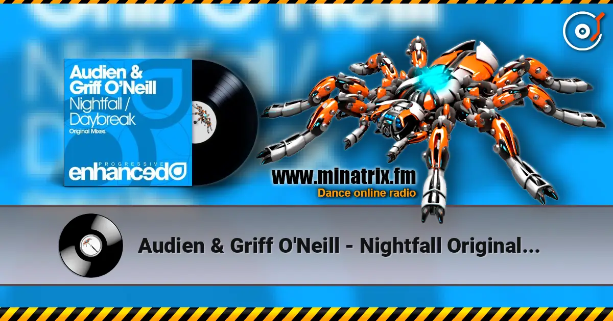 Audien & Griff O'Neill - Nightfall Original Mix écouter en ligne en haute qualité | Minatrix.FM