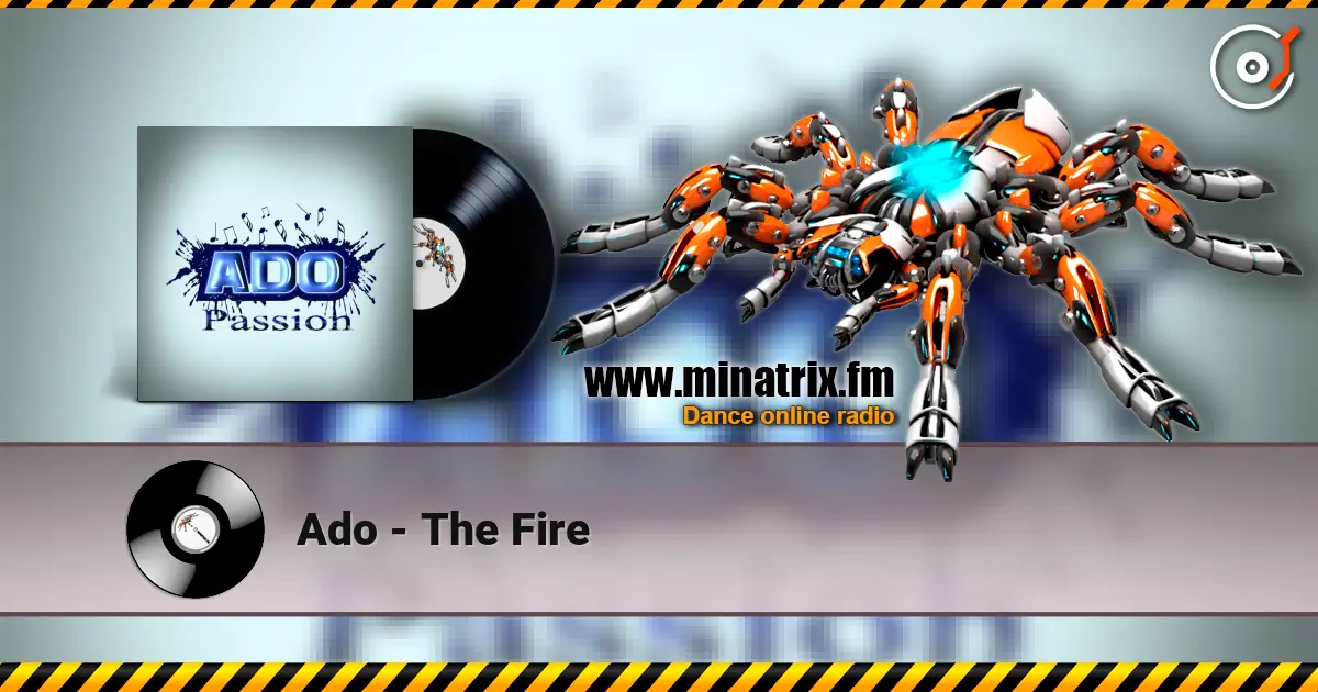 Ado - The Fire écouter en ligne en haute qualité | Minatrix.FM
