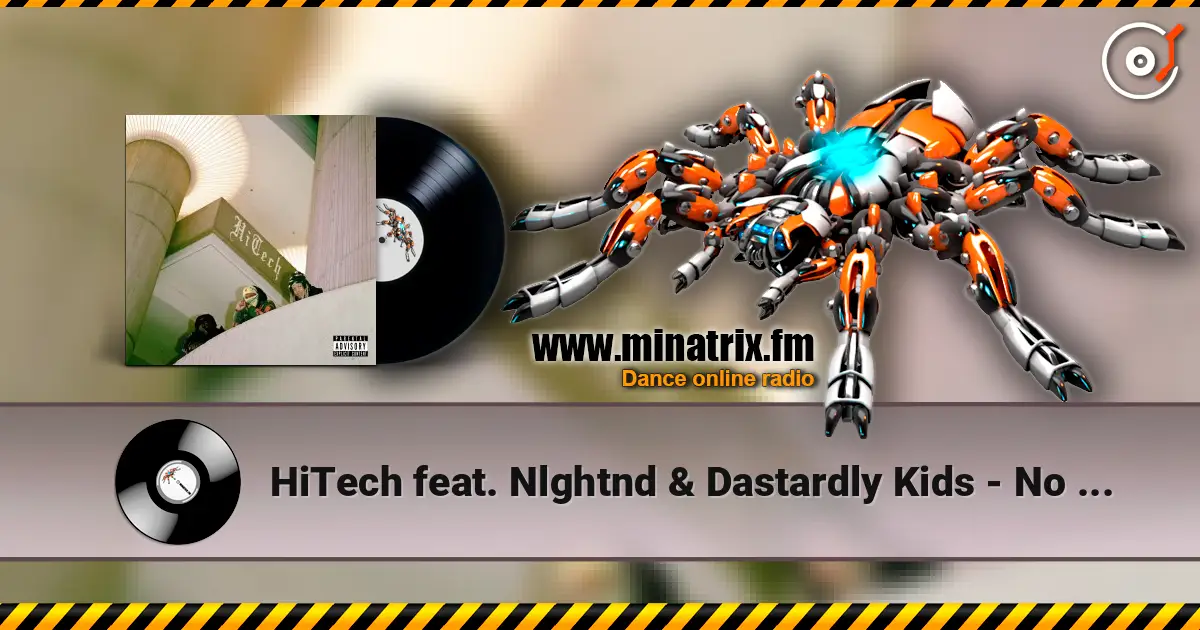 HiTech feat. Nlghtnd & Dastardly Kids - No Games écouter en ligne en haute qualité | Minatrix.FM