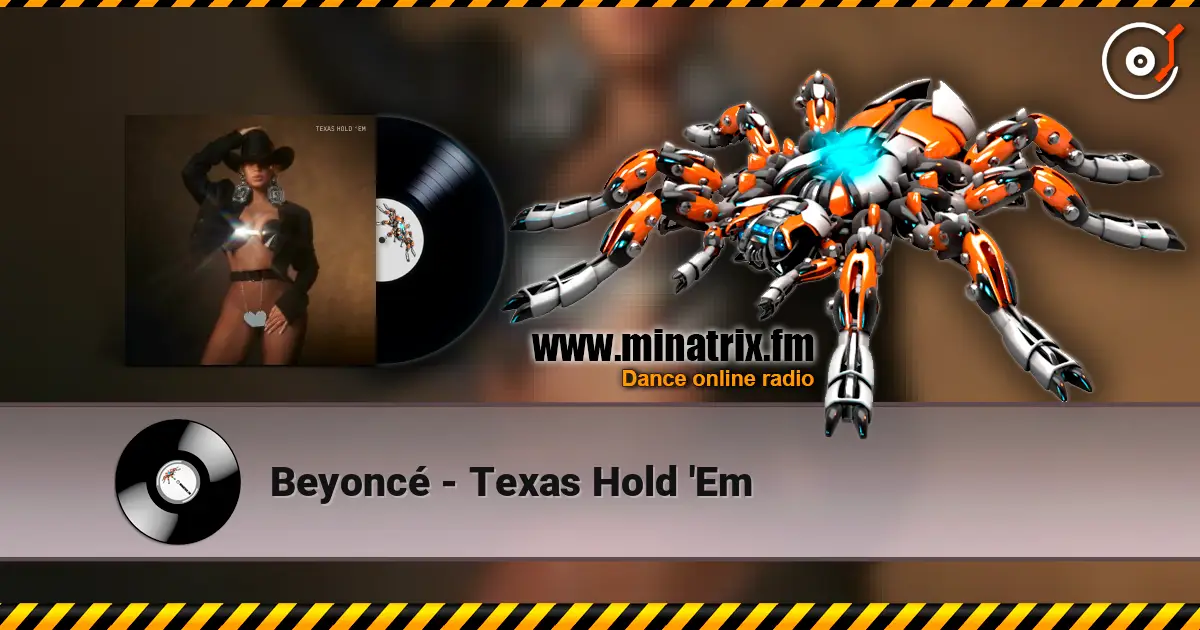 Beyoncé - Texas Hold 'Em écouter en ligne en haute qualité | Minatrix.FM
