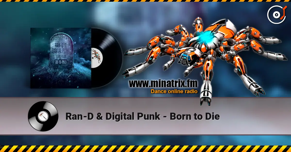 Ran-D & Digital Punk - Born to Die écouter en ligne en haute qualité | Minatrix.FM