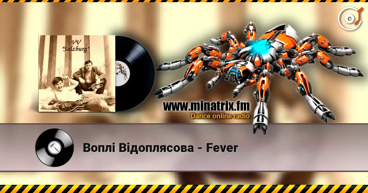 Воплi Вiдоплясова - Fever écouter en ligne en haute qualité | Minatrix.FM