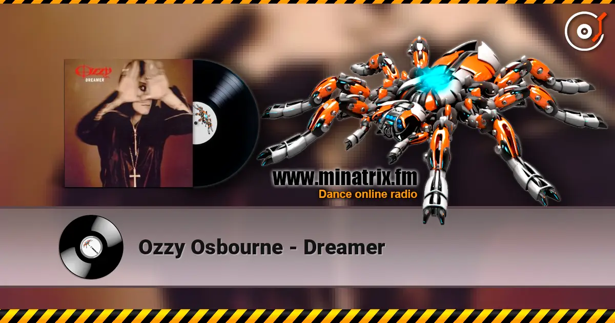 Ozzy Osbourne - Dreamer écouter en ligne en haute qualité | Minatrix.FM