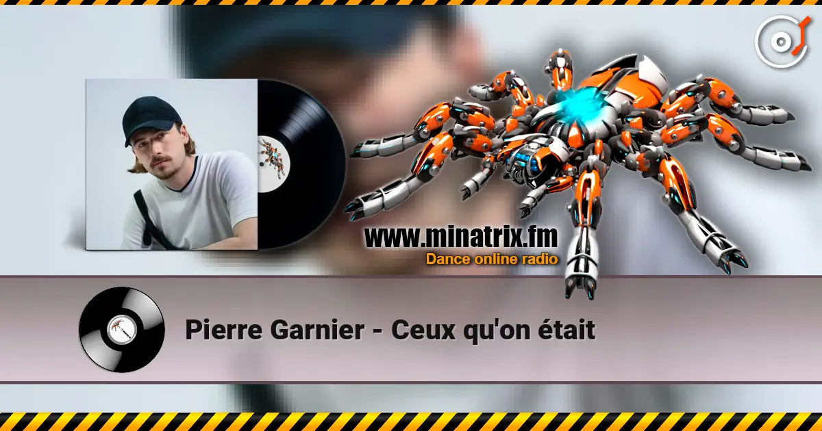 Pierre Garnier - Ceux qu'on était écouter en ligne en haute qualité | Minatrix.FM
