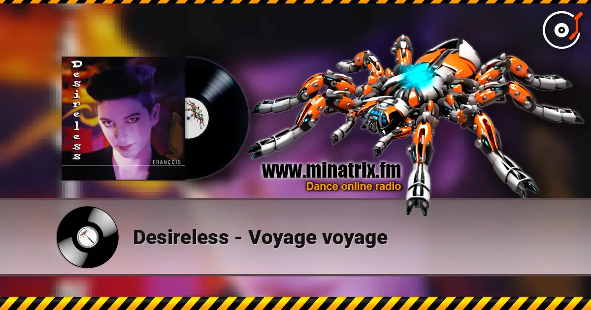 Desireless - Voyage voyage écouter en ligne en haute qualité | Minatrix.FM