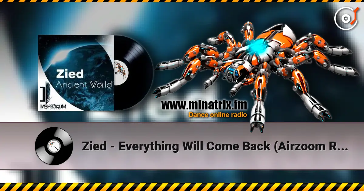 Zied - Everything Will Come Back (Airzoom Remix) écouter en ligne en haute qualité | Minatrix.FM