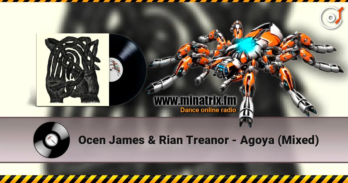Ocen James & Rian Treanor - Agoya (Mixed) écouter en ligne en haute qualité | Minatrix.FM