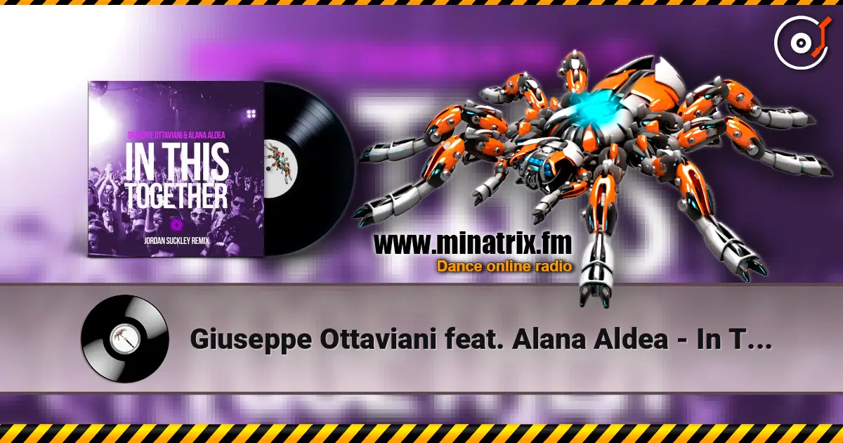 Giuseppe Ottaviani feat. Alana Aldea - In This Together (Jordan Suckley Remix) écouter en ligne en haute qualité | Minatrix.FM