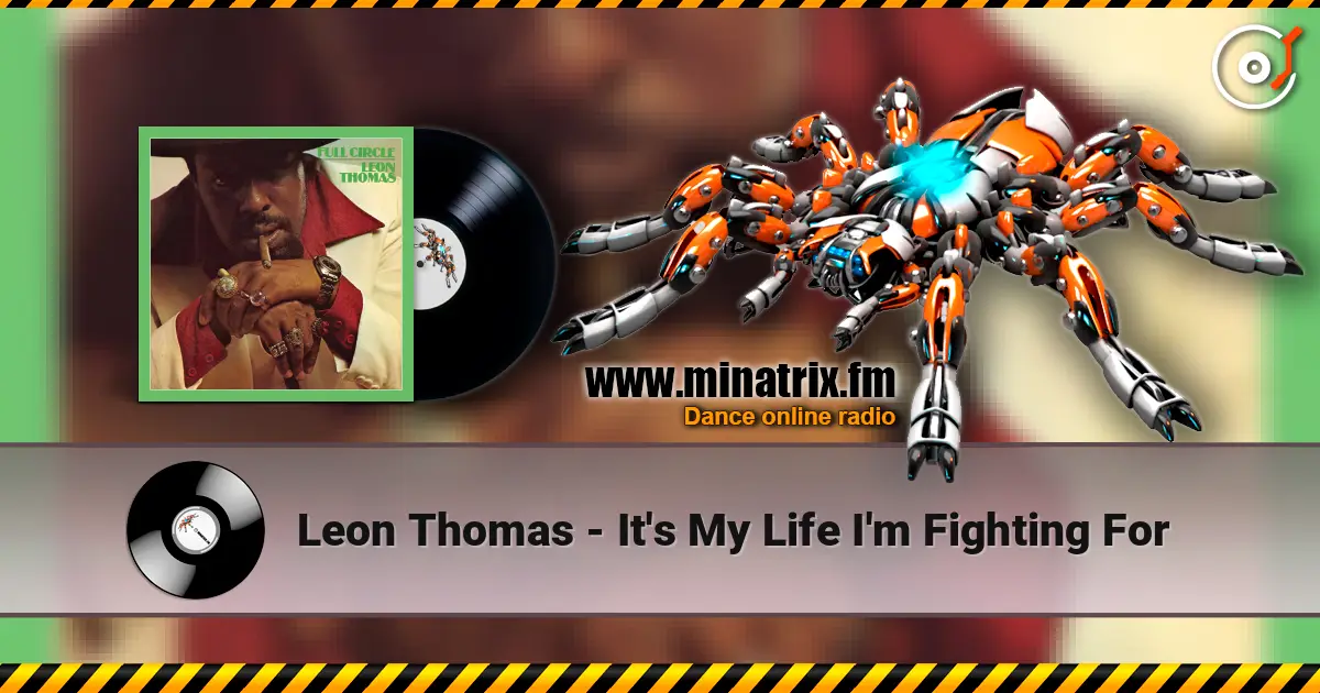 Leon Thomas - It's My Life I'm Fighting For écouter en ligne en haute qualité | Minatrix.FM