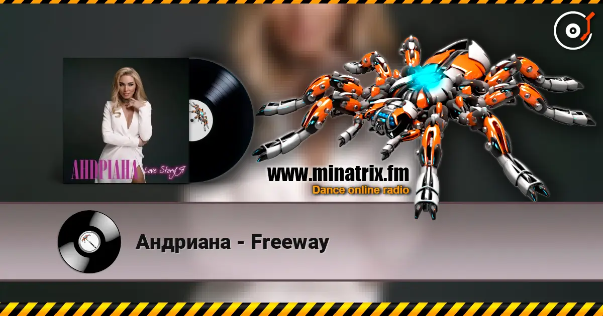 Андриана - Freeway écouter en ligne en haute qualité | Minatrix.FM