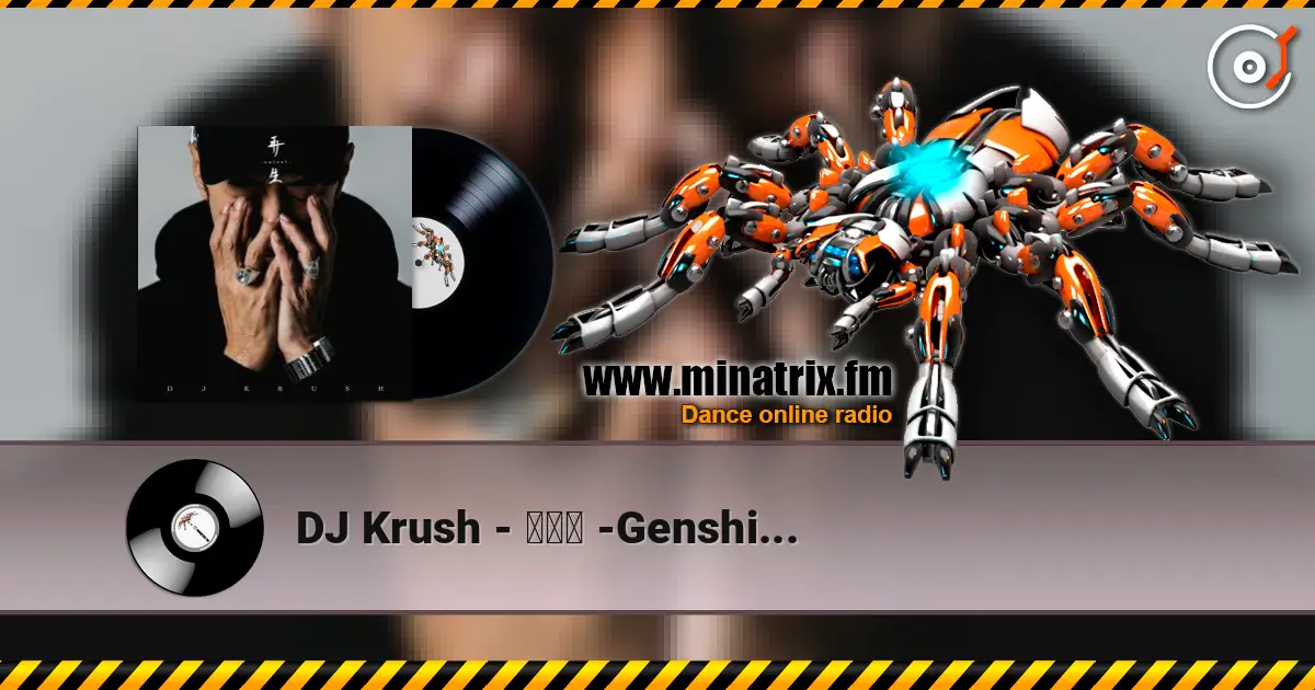 DJ Krush - 玄視界 -Genshikai- écouter en ligne en haute qualité | Minatrix.FM