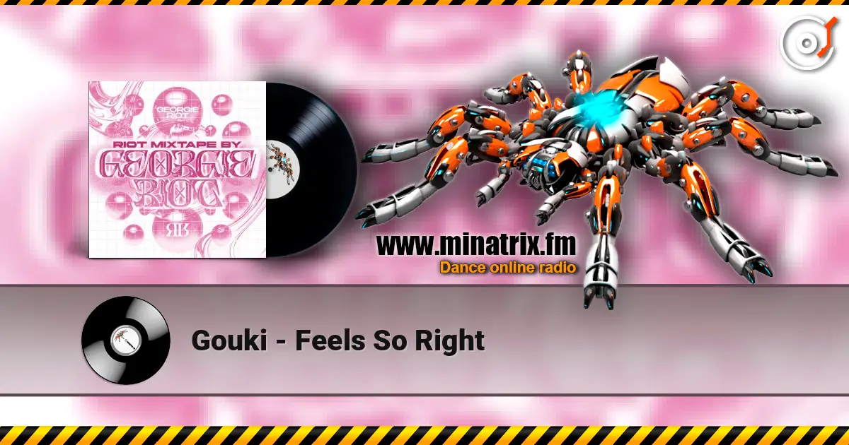Gouki - Feels So Right écouter en ligne en haute qualité | Minatrix.FM