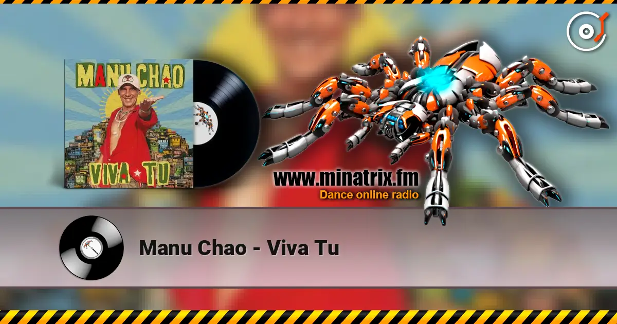 Manu Chao - Viva Tu écouter en ligne en haute qualité | Minatrix.FM