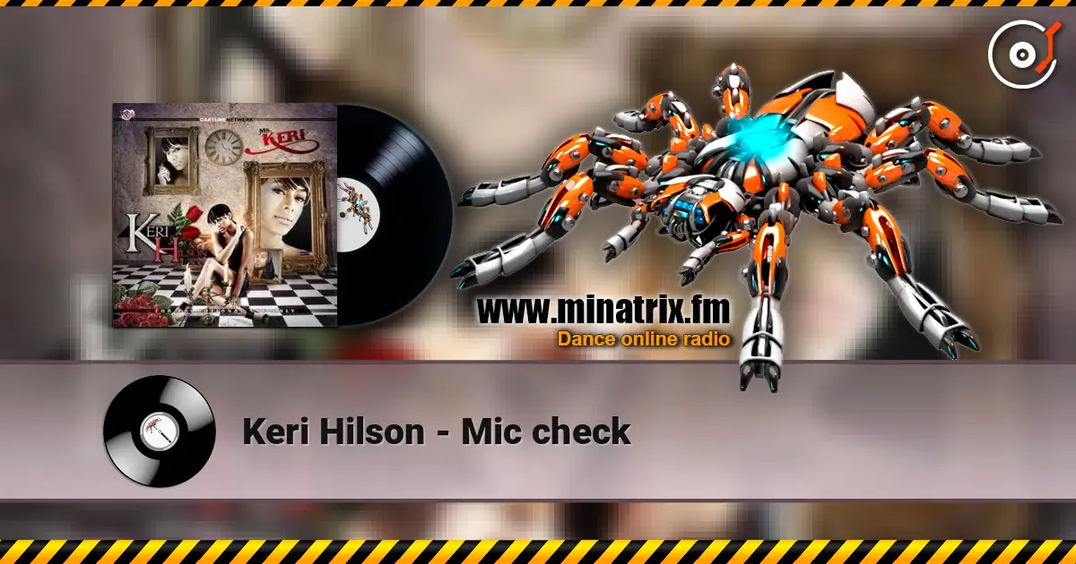 Keri Hilson - Mic check écouter en ligne en haute qualité | Minatrix.FM