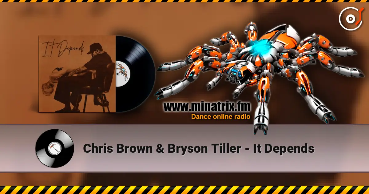 Chris Brown & Bryson Tiller - It Depends écouter en ligne en haute qualité | Minatrix.FM