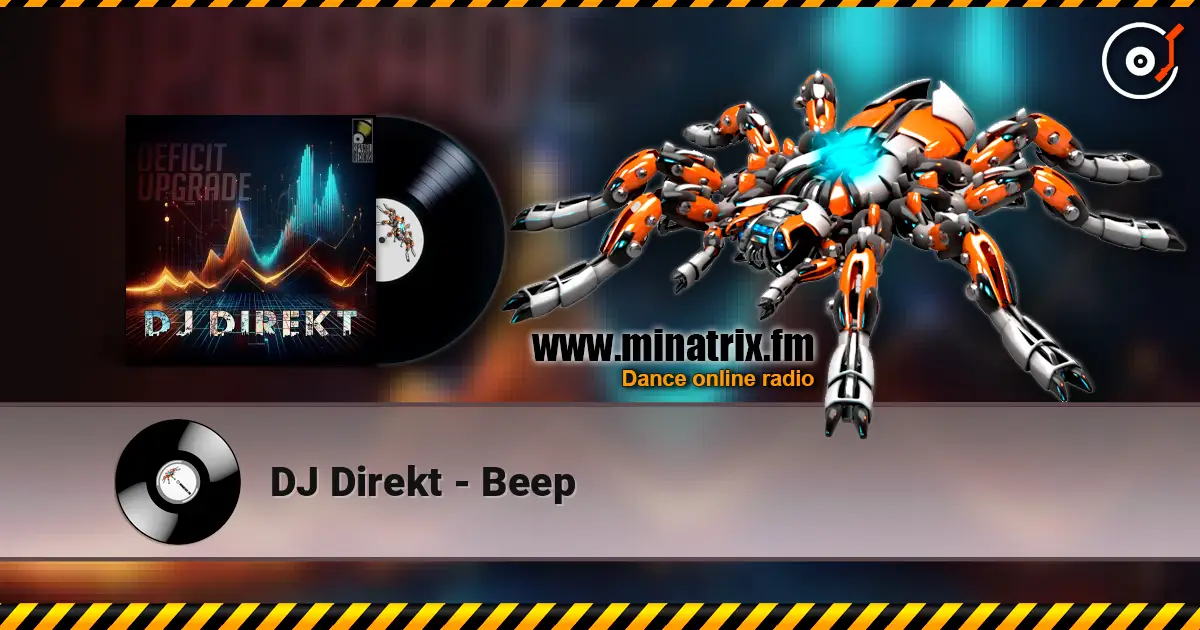 DJ Direkt - Beep écouter en ligne en haute qualité | Minatrix.FM